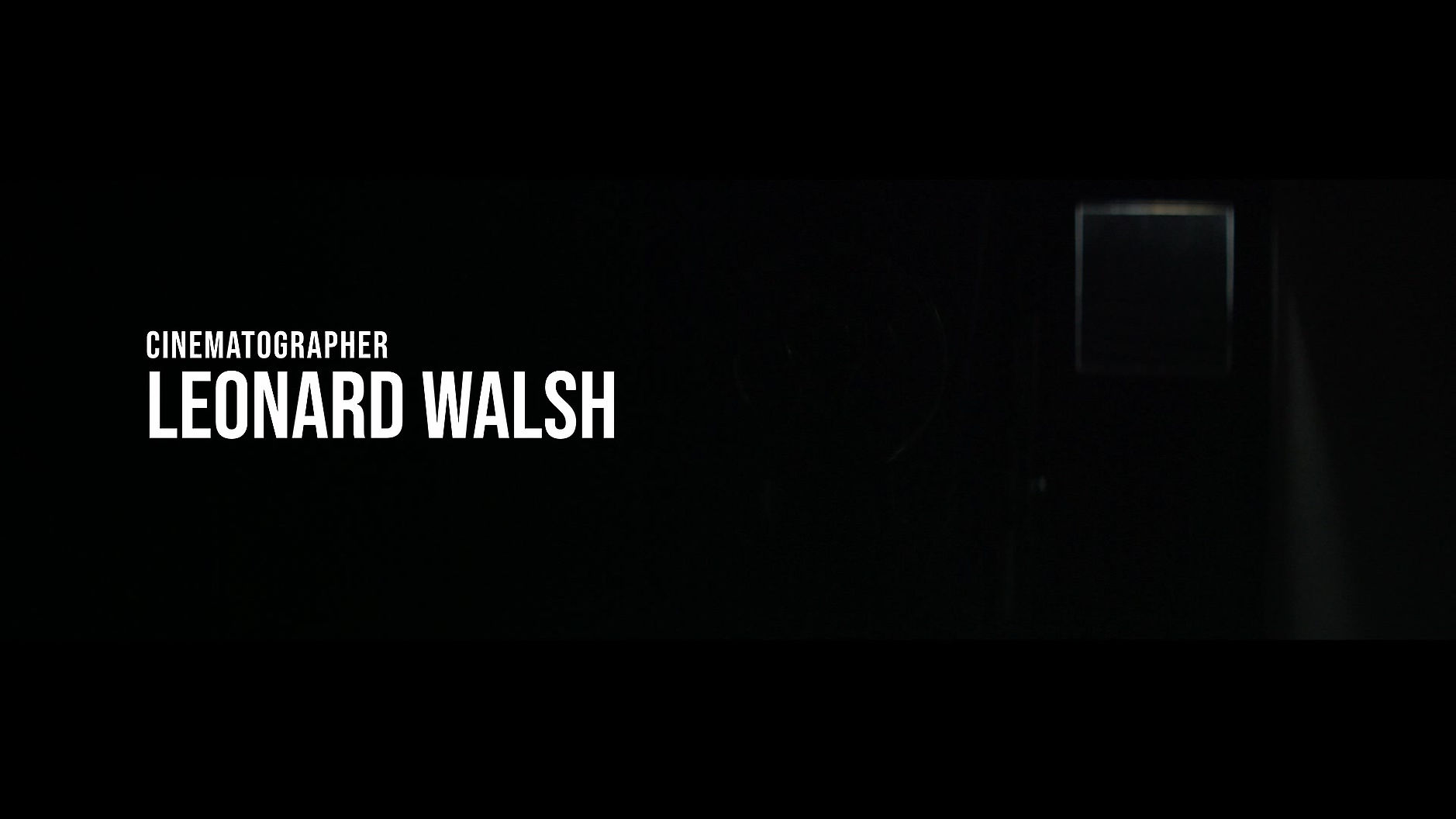 Leonard Walsh - Cinematography Reel